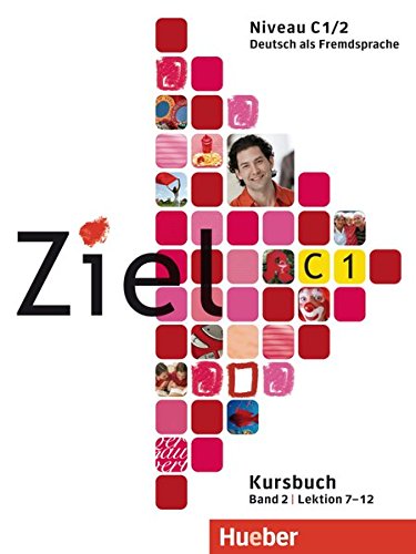 9783195016759_ziel-c12-l7-12kursb-alum-german-edition_front-3.jpg Ziel c1.2 (l.7-12).kursb. (alum.) (german edition)
