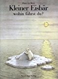 9783314002908_kleiner-eisbar-wohin-fahrst-du-ahoy-there-little-polar-bear-german-language-edition_front-3.jpg Kleiner eisbar wohin fahrst du? (ahoy there little polar bear, german language edition)