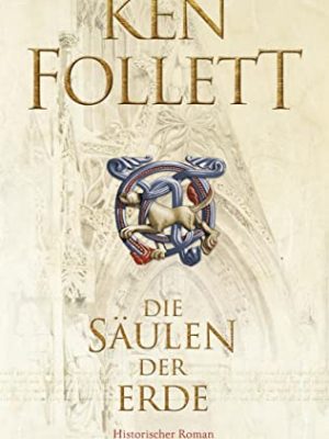 9783404118960_die-saulen-der-erde-roman-kingsbridge-roman-1-german-edition_front-1.jpg Die säulen der erde: roman (kingsbridge-roman 1) (german edition)