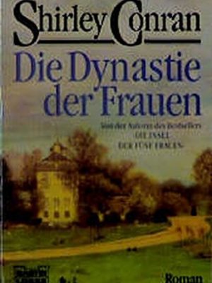 Die dynastie der frauen.