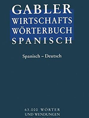 Gabler wirtschaftswörterbuch spanisch, 2 bde., bd.2, spanisch-deutsch
