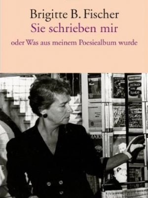 Sie schrieben mir oder was aus meinem poesiealbum wurde.