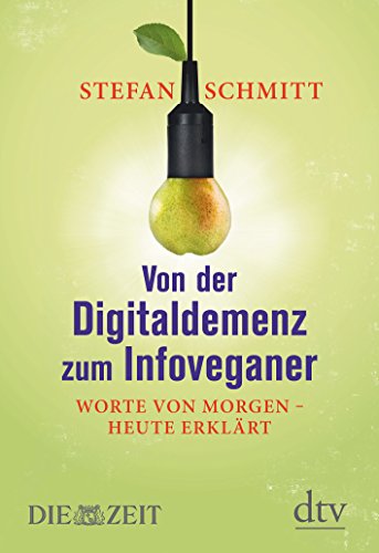 9783423280327_von-der-digitaldemenz-zum-infoveganer_front-2.jpg Von der digitaldemenz zum infoveganer