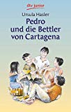 9783423702485_pedro-und-die-bettler-von-cartagena-ab-11-j-lesen-und-verstehen_front-1.jpg Pedro und die bettler von cartagena. ( ab 11 j.). ( lesen und verstehen).