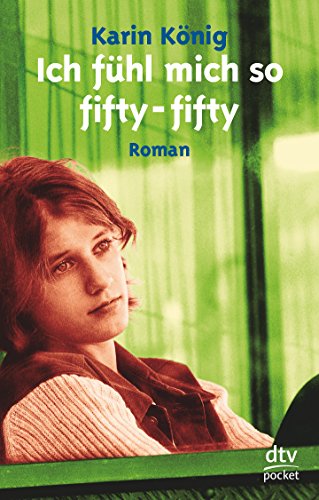 Ich fühl mich so fifty-fifty.