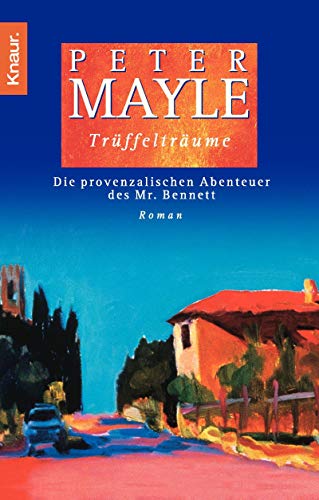 Trüffelträume. die provenzalischen abenteuer des mr. bennett.