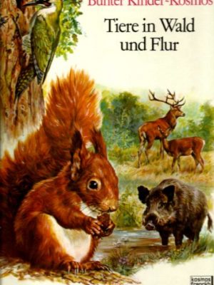 Bunter kinder-kosmos. tiere in wald und flur