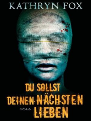 Du sollst deinen nächsten lieben: roman
