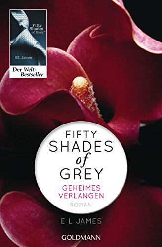Fifty [ 50 ] shades of grey 1 geheimes verlangen (german edition)