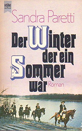 Der winter, der ein sommer war. roman.