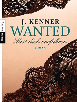 Wanted (1): lass dich verführen: roman