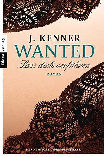 9783453358300_wanted-1-lass-dich-verfuhren-roman_front-1.jpg Wanted (1): lass dich verführen: roman