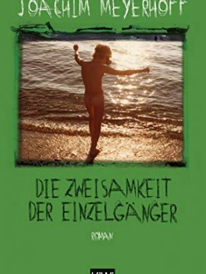 Die zweisamkeit der einzelgänger: alle toten fliegen hoch. teil 4 (german edition)