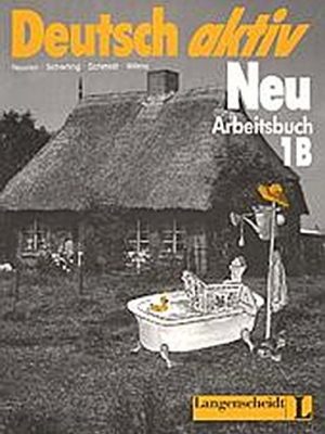 Deutsch aktiv neu level 1b: arbeitsbuch (german edition)