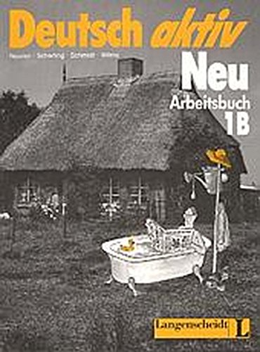 Deutsch aktiv neu level 1b: arbeitsbuch (german edition)