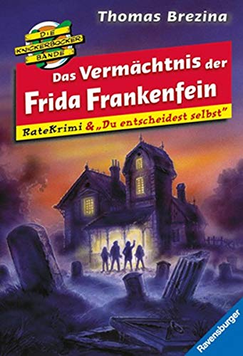 Du entscheidest selbst 02. das vermächtnis der frieda f. die knickerbockerbande- ratekrimi. ( ab 9 j.).