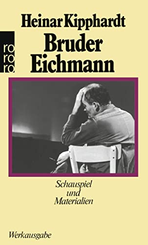 Bruder eichmann: schauspiel und materialien (gesammelte werke in einzelausgaben / heiner kipphardt) (german edition)