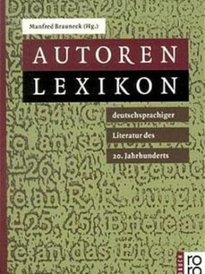 Autorenlexikon deutschsprachiger literatur des 20. jahrhunderts (rororo handbuch) (german edition)