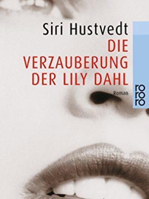 Die verzauberung der lily dahl.