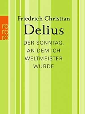 Der sonntag, an dem ich weltmeister wurde: werkausgabe in einzelbänden