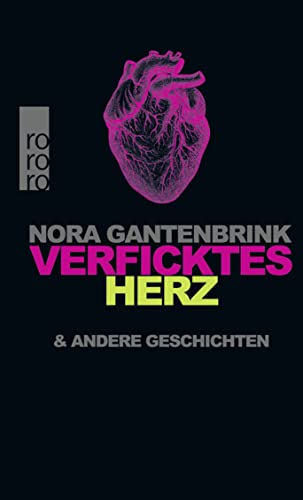 9783499630392_verficktes-herz-und-andere-geschichten_front-1.jpg Verficktes herz: und andere geschichten