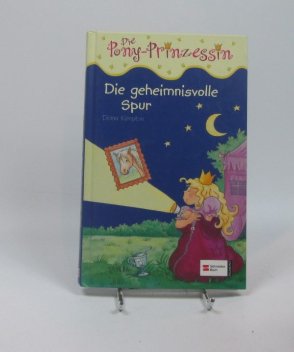 Die geheimnisvolle spur. die pony-prinzessin