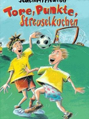 Tore, punkte, streuselkuchen. ( ab 10 j.).