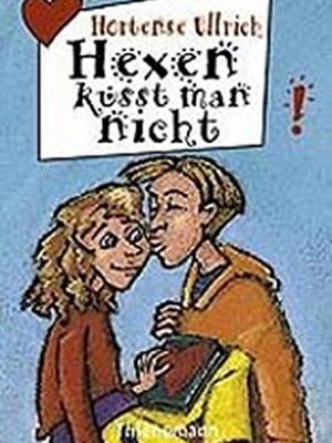 9783522172905_hexen-kusst-man-nicht-ab-12-j_front-1.jpg Hexen küsst man nicht. ( ab 12 j.).