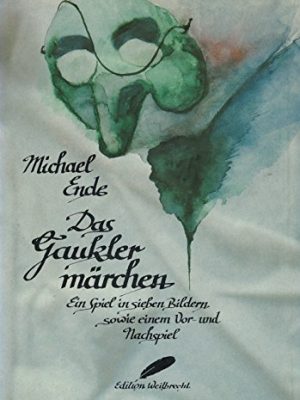 Das gauklermächen: ein spiel in sieben bildern sowie einem vor- und nachspiel (german edition)