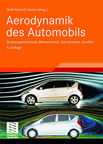 9783528039592_aerodynamik-des-automobils-stromungsmechanik-warmetechnik-fahrdynamik-komfort-atzmtz-fachbuch_front-1.jpg Aerodynamik des automobils: strömungsmechanik, wärmetechnik, fahrdynamik, komfort (atz/mtz-fachbuch) (german edition)