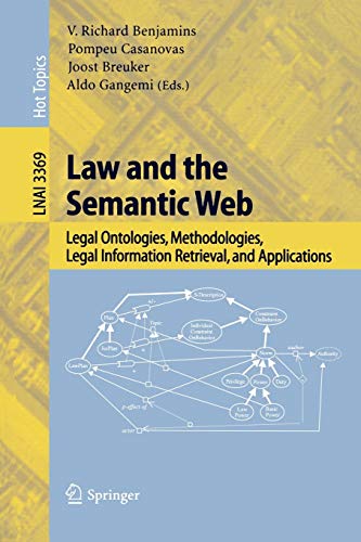 9783540250630_law-and-the-semantic-web-legal-ontologies-methodologies-legal-information-retrieval-and-applicat_front-1.jpg Law and the semantic web: legal ontologies, methodologies, legal information retrieval, and applications (lecture notes in computer science, 3369)