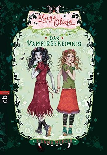 Lucy und olivia 02 - das vampirgeheimnis