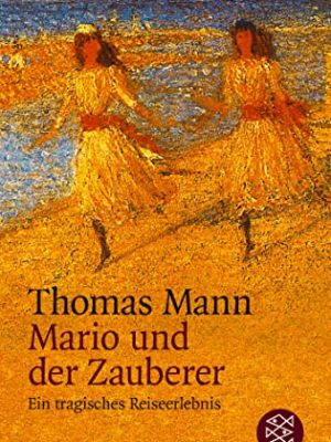 9783596293209_mario-und-der-zauberer-ein-tragisches-reiseerlebnis-erzahler-bibliothek_front-1.jpg Mario und der zauberer. ein tragisches reiseerlebnis. ( erzähler- bibliothek).