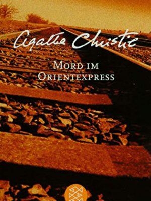9783596506811_mord-im-orientexpress-sonderausgabe_front-1.jpg Mord im orientexpress. sonderausgabe.