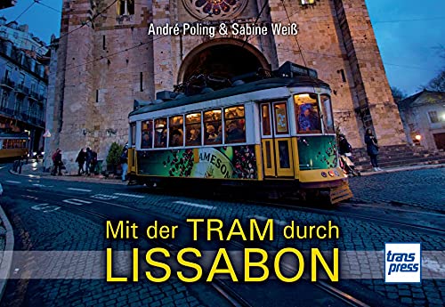 9783613714779_mit-der-tram-durch-lissabon_front-1.jpg Mit der tram durch lissabon