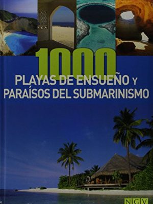 1000 playas de ensueno y paraisos del submarinismo