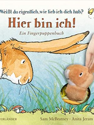 Weißt du eigentlich, wie lieb ich dich hab? hier bin ich!