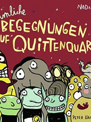 Unheimliche begegnungen auf quittenquart