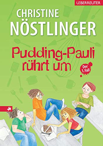 Pudding-pauli rührt um: und rezepte von elfriede jirsa