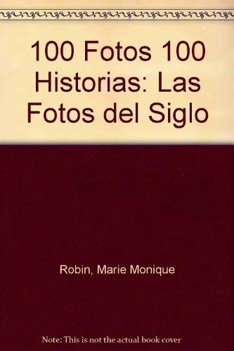 100 fotos 100 historias: las fotos del siglo