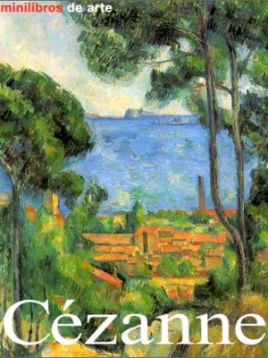 Cezanne: vida y obra