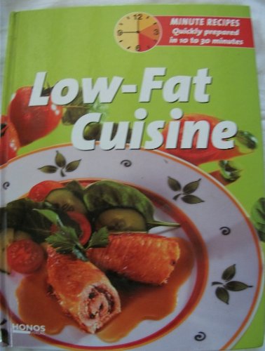 Low fat cuisine (minute recipes - quickly prepared in 10 to 30 minutes)