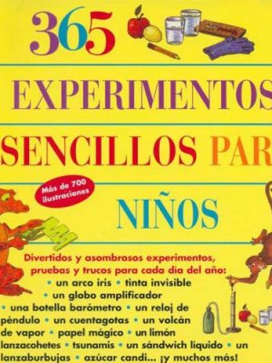 365 experimentos sencillos para nios (spanish edition)
