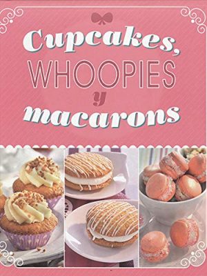 Cupcakes, whoopies y macarons