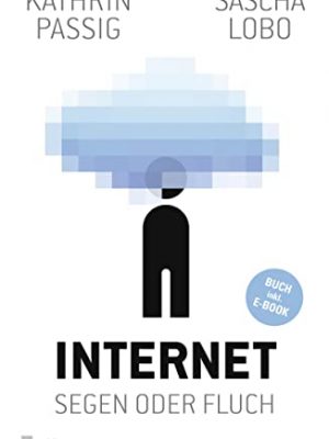 Internet - segen oder fluch: buch inklusive e-book