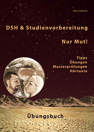 Dsh- und studienvorbereitung 2020: dsh & studienvorbereitung. tipps, lösungen, hörtexte.: deutsch als fremdsprache für studentinnen und studenten