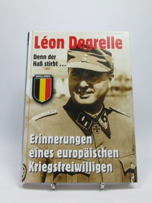 Denn der hass stirbt. erinnerungen eines europäischen kriegsfreiwilligen