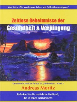 9783954830213_zeitlose-geheimnisse-der-gesundheit-und-verjungung-02_front-1.jpg Zeitlose geheimnisse der gesundheit und verjüngung 02