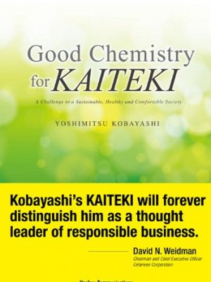 Good chemistry for kaiteki a challenge to healthy, comfortable and sustainable societies