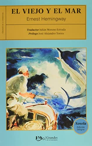 El viejo y el mar. prologo con resena critica de la obra, vida y obra del autor, y marco historico. (spanish edition)